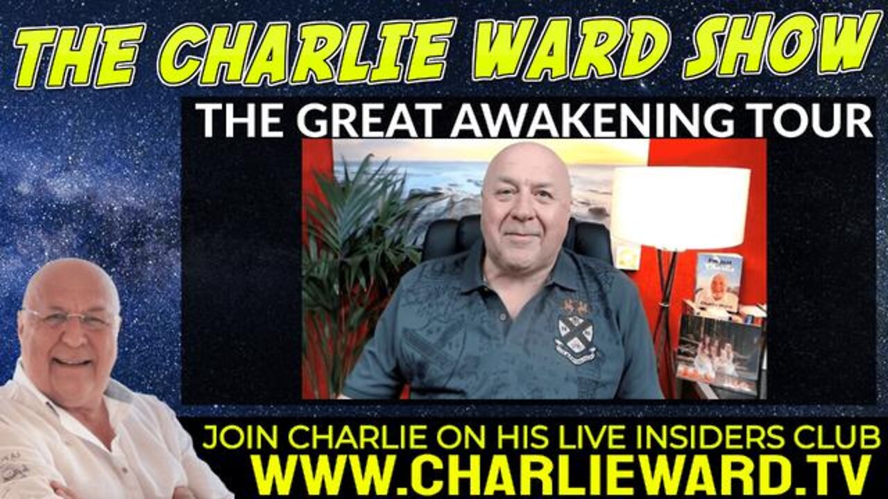 CHARLIE WARD UPDATE 3/29/22 - THE GREAT AWAKENING UK TOUR