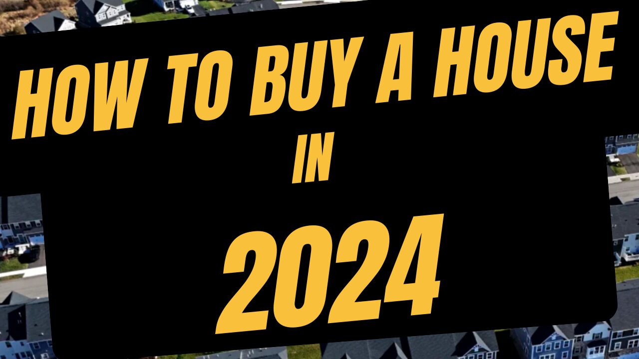 How To Buy a House is 2024