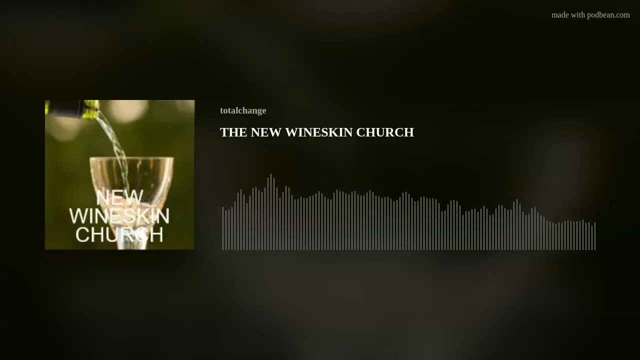 THE NEW WINESKIN CHURCH