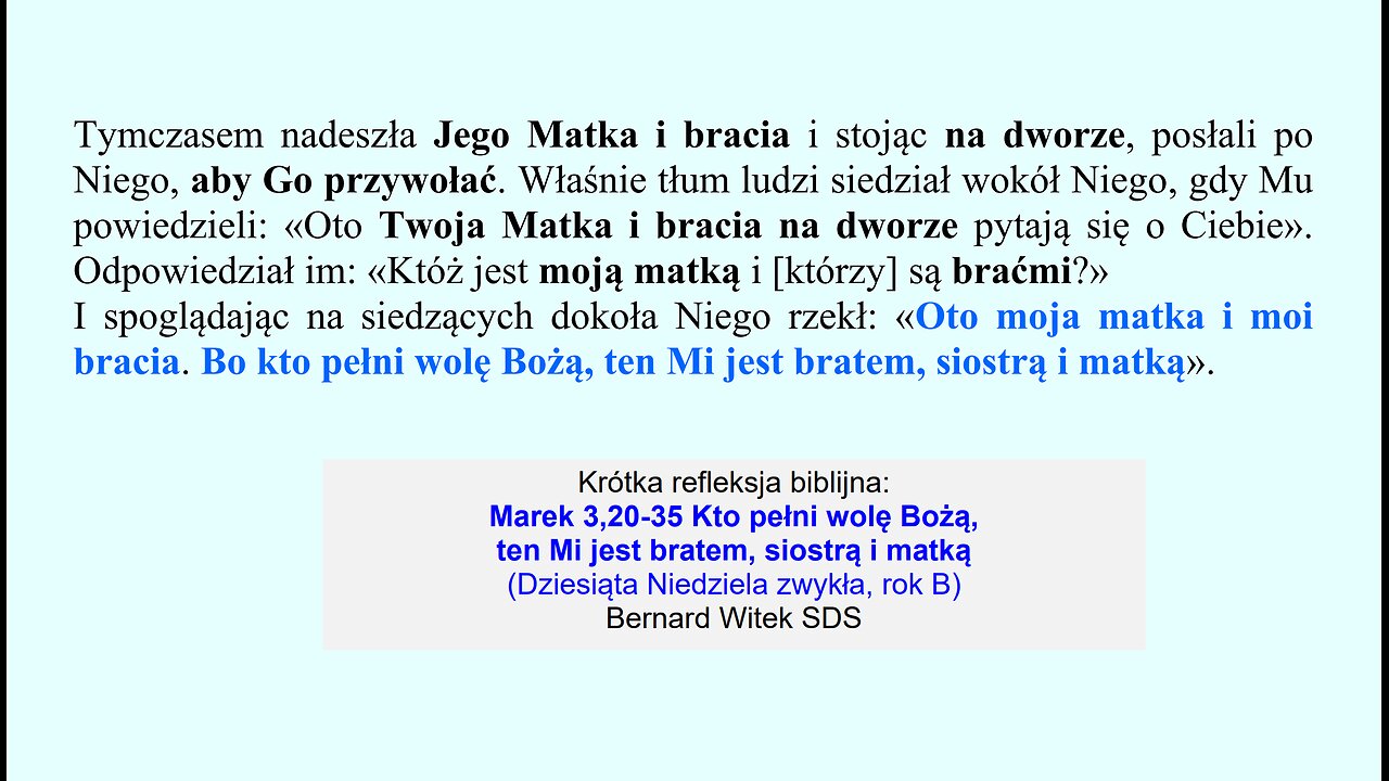 Marek 3,20-35 Kto pełni wolę Bożą, ten Mi jest bratem, siostrą i matką