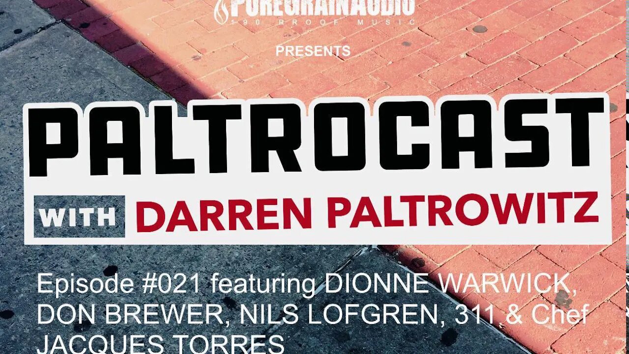 Paltrocast With Darren Paltrowitz #021 - Dionne Warwick, Grand Funk Railroad, 311 & More