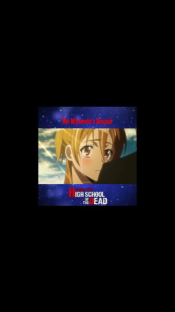 Highschool of the Dead "Rei Miyamoto's Despair"
