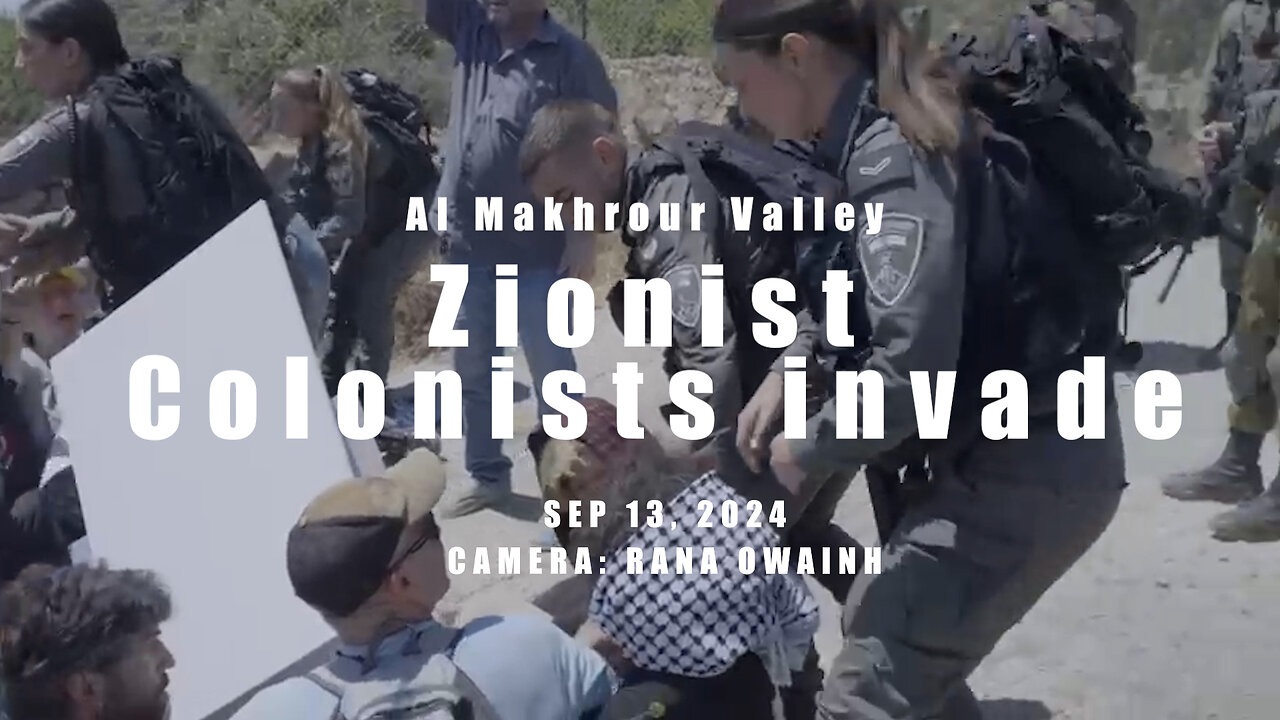 (EXCLUSIVE) Campaign to stop Zionists Colonists stealing lands in al-Makhrour Valley, Sep 14, 2024