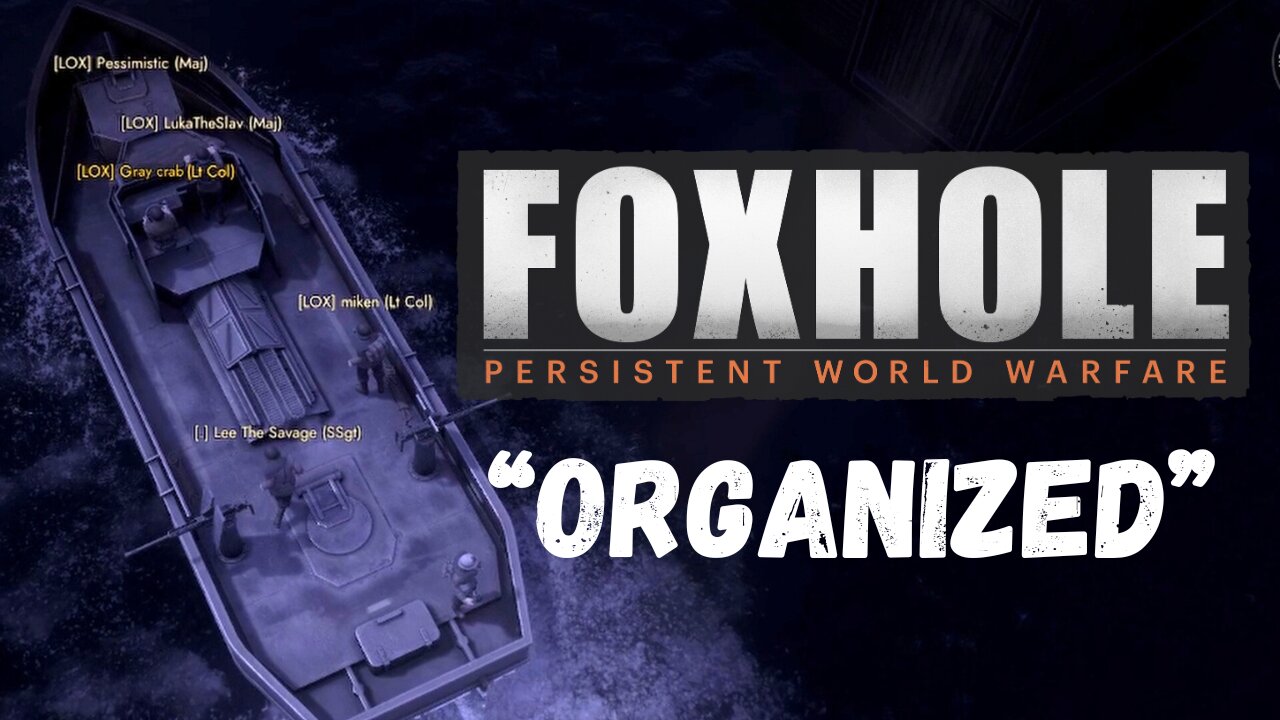 My First Organized Operation | Foxhole