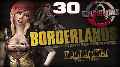 LOOT EVERYTHING Borderlands Lilith Part 30 #borderlands #videogames #gameplay