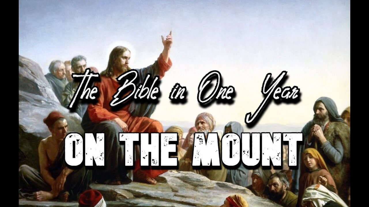 The Bible in One Year: Day 283 On The Mount