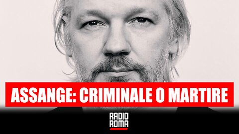 ASSANGE CRIMINALE O MARTIRE - A VISO SCOPERTO