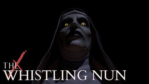 The WHISTLING NUN, based on true events