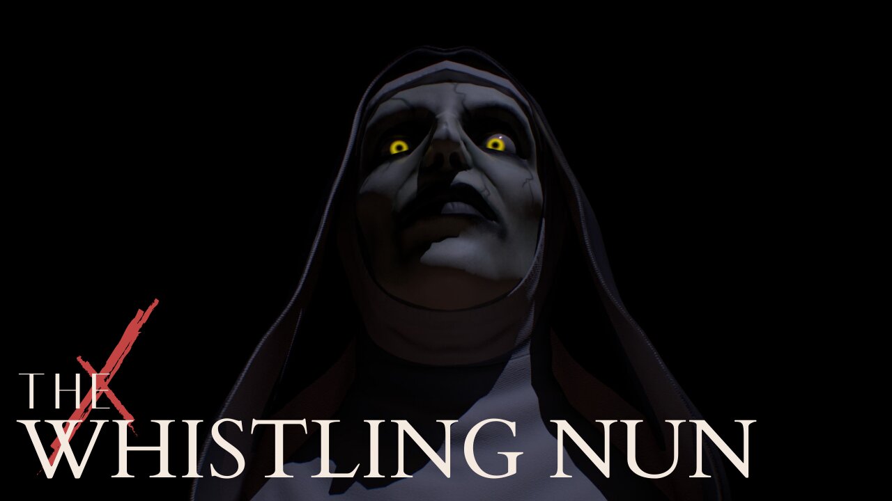 The WHISTLING NUN, based on true events