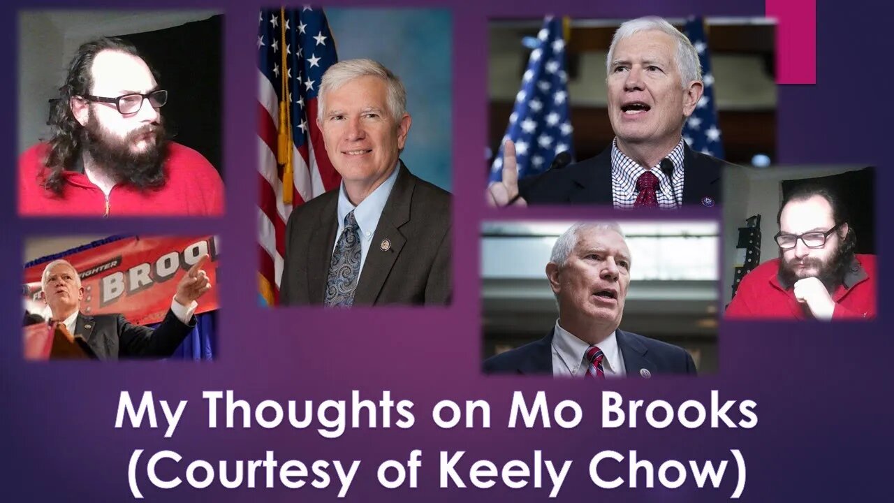My Thoughts on Mo Brooks (Courtesy of Keely Chow) [With a Blooper]