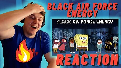 BLACK AIR FORCE ENERGY Feat. Squidward | THIS IS HARD ((REACTION!!))