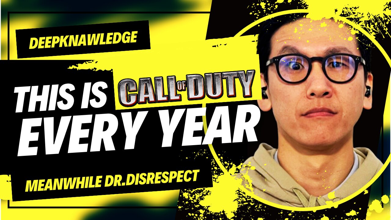 This is Call of Duty Every Year (Meanwhile Dr.DisRespect)