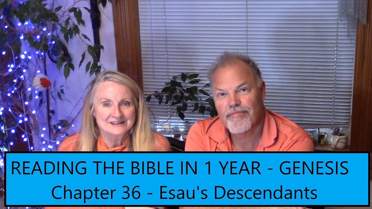 Reading the Bible in 1 Year-Genesis Chapter 36-Esau's Descendants