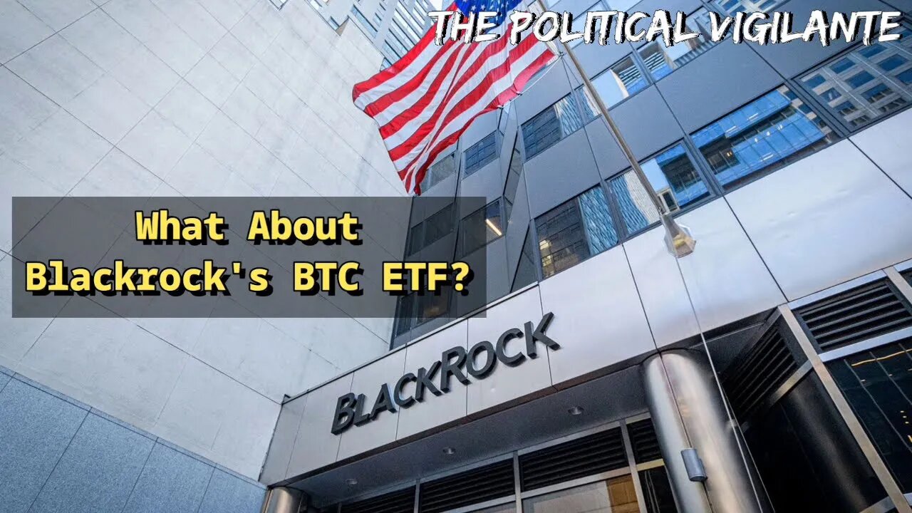 Is Blackrock BTC ETF A Good Thing?