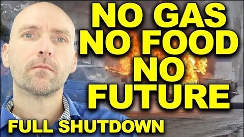 THEY ARE SHUTTING US DOWN! NO GAS, NO FOOD, NO FUTURE!