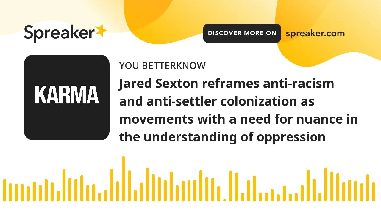 Jared Sexton reframes anti-racism and anti-settler colonization as movements with a need for nuance