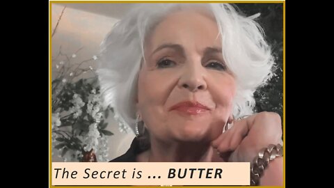 The Secret to Success is Butter