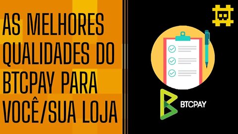 As maravilhosas características do BTCpayServer - [CORTE]