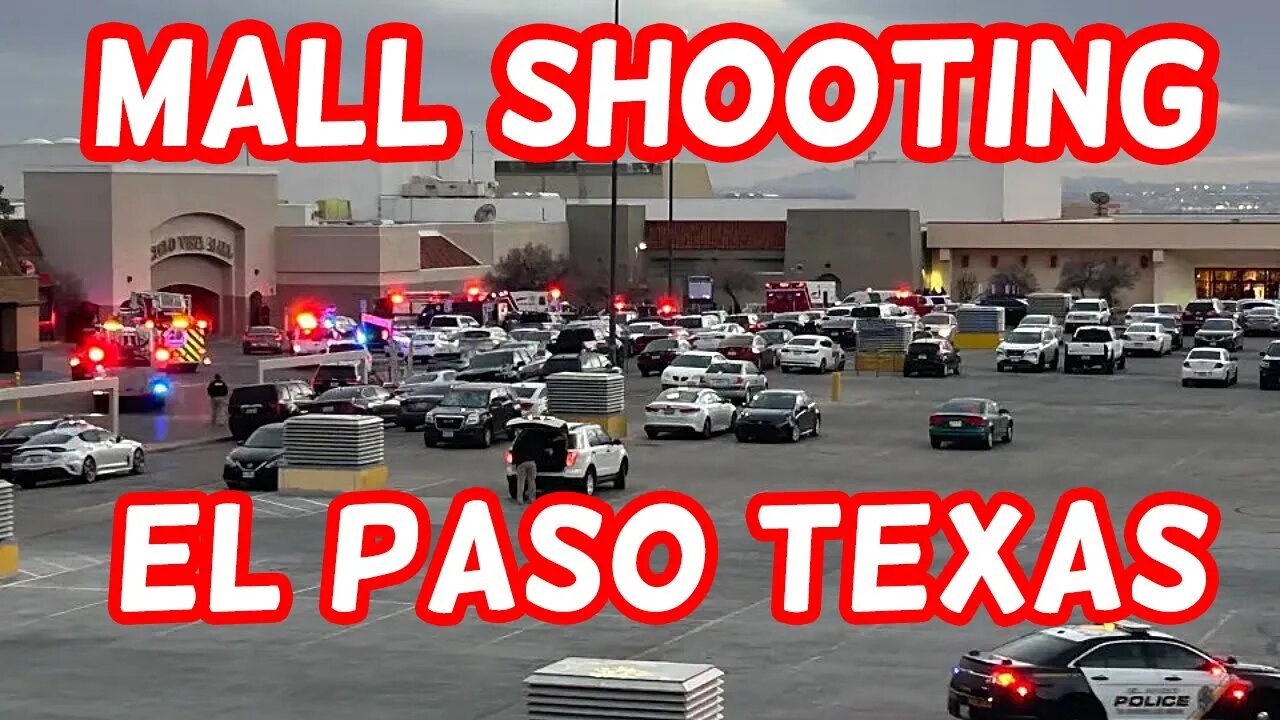 2 Shooters? Shooting at Cielo Vista Mall in El Paso TEXAS | 1 SUSPECT on THE LOOSE, 1 in Custody