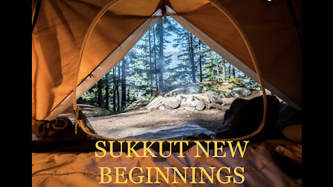 SUKKUT (NEW BEGINNINGS)