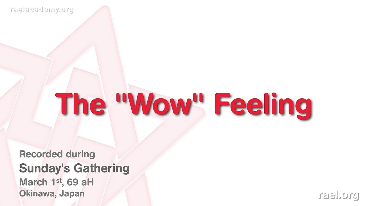 Maitreya Rael: The "Wow" Feeling (69-03-01)