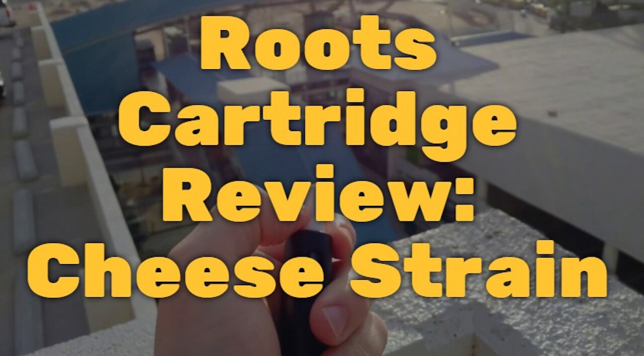 Roots Cartridge Review: Cheese Strain, One of The Best THC Vape Carts