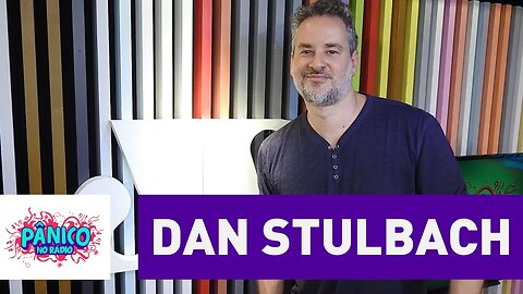 Dan Stulbach - Pânico - 30/09/16