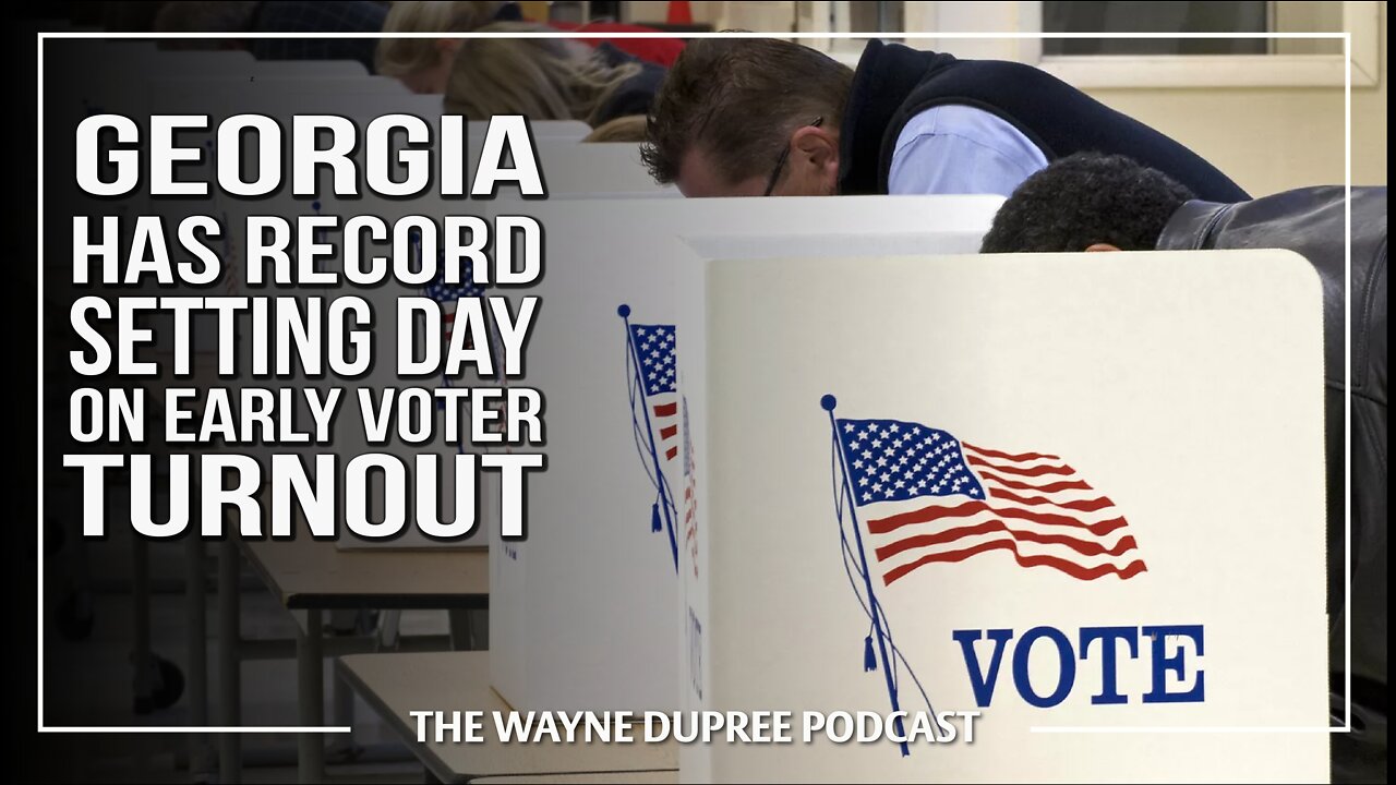 What Suppression? GA Has Record Setting Early Voting Turnout