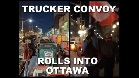 Trucker Convoy Rolls onto Parliament Hill in Ottawa with Thousands in the Streets | Jan 28th 2022