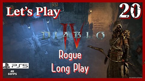 Lets Play Diablo IV: Rogue (PS5 4K Long Play) - Episode 20