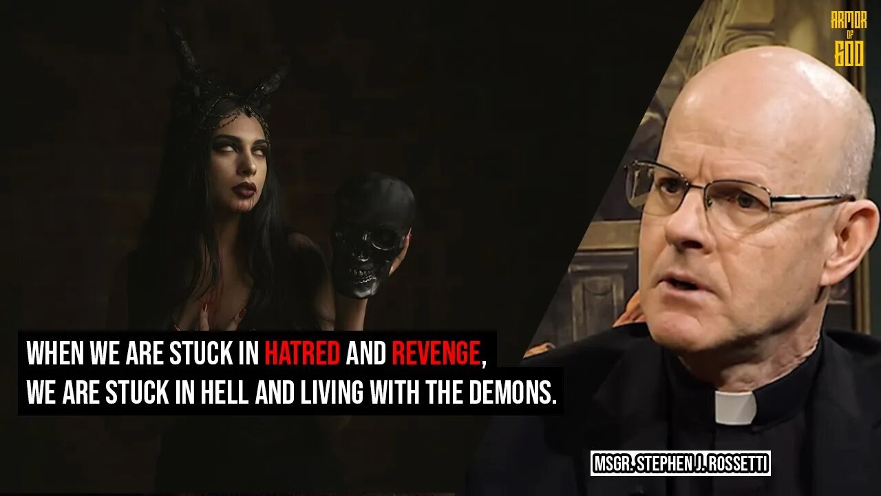 Don't give the demons a foothold in our lives through unforgiveness - Msgr. Stephen Rossetti