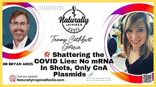 Dr. Bryan Ardis - Shattering The COVID Lies | Naturally Inspired Radio