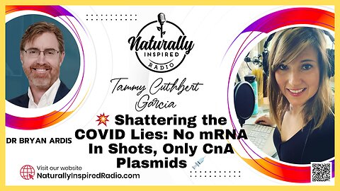 Dr. Bryan Ardis - Shattering The COVID Lies | Naturally Inspired Radio