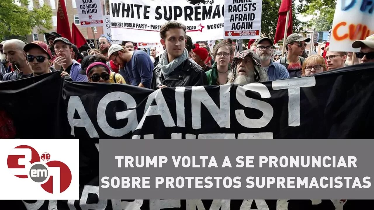 Presidente Donald Trump volta a se pronunciar sobre protestos supremacistas nos EUA