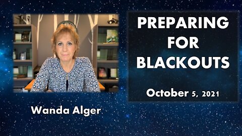 PREPARING FOR BLACKOUTS and WALKING IN THE DARK