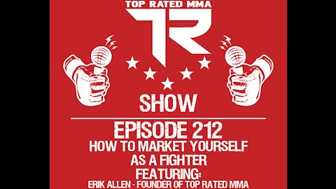 Ep. 212 - How To Market Yourself As A Fighter
