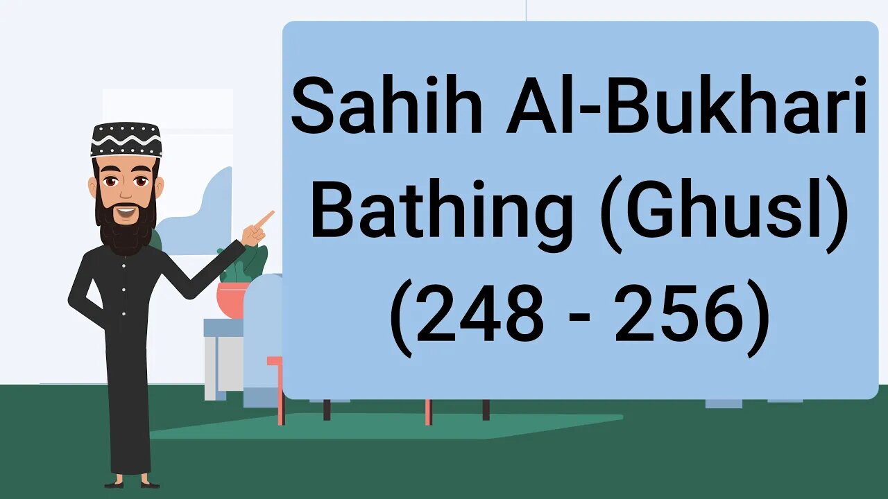 Sahih al-Bukhari - Bathing (Ghusl) - (248 - 256) || English Translation ||