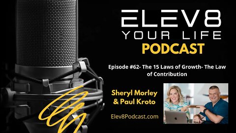 Episode #62 - The 15 Laws of Growth- The Law of Contribution