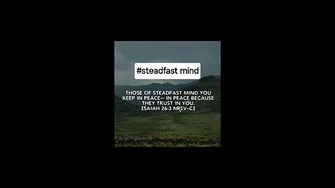 Issaiah 26:3 steadfast mind