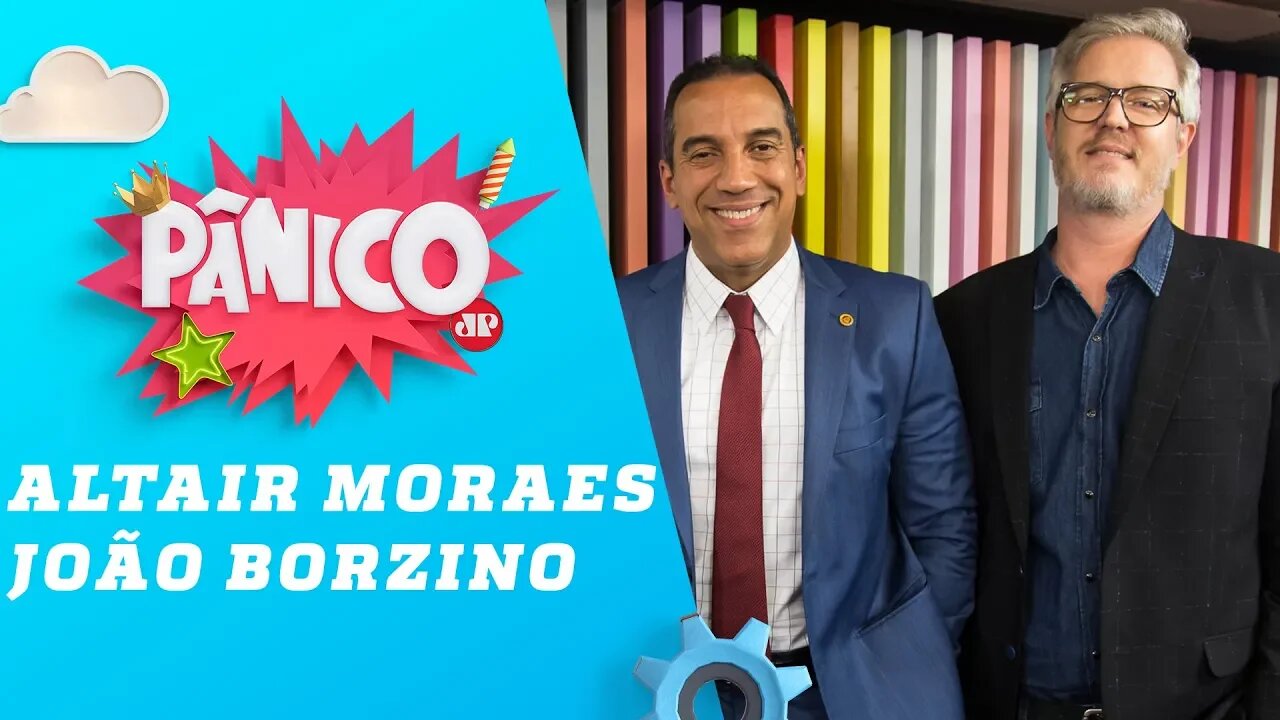 Altair Moraes e João Borzino - Pânico - 09/04/19