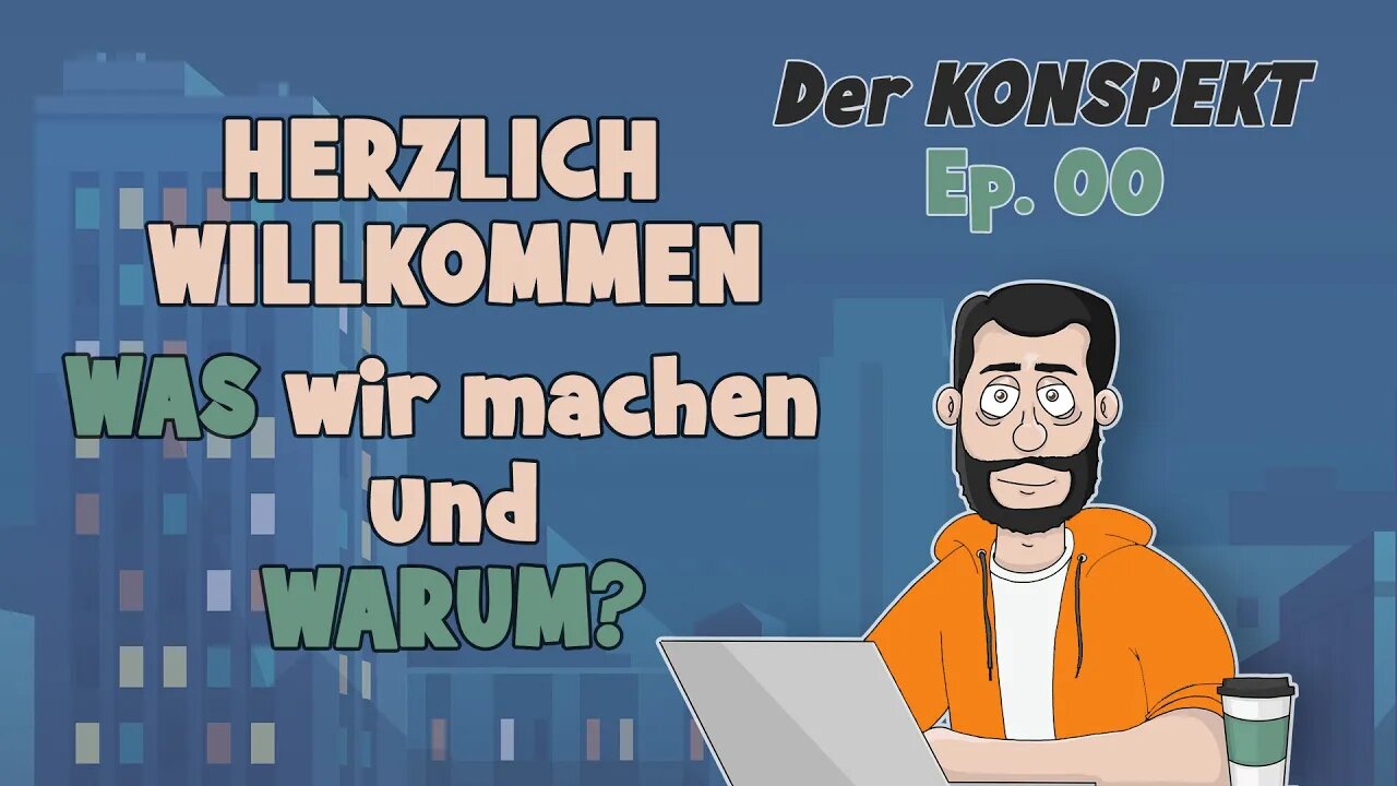 Der KONSPEKT Ep. 00 - WAS wir machen und WARUM?!