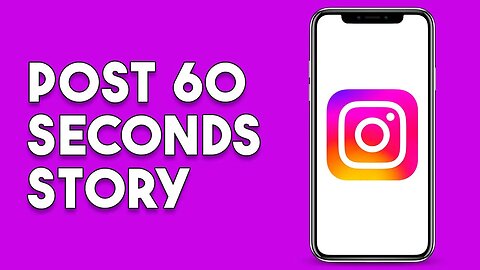 How To Post 60 Seconds Story On instagram (Easy)