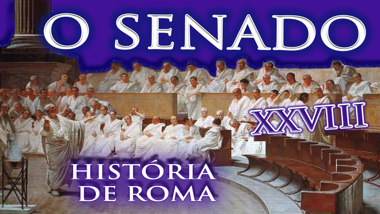 Saiba como era composto o Senado Romano - História de Roma XXVIII