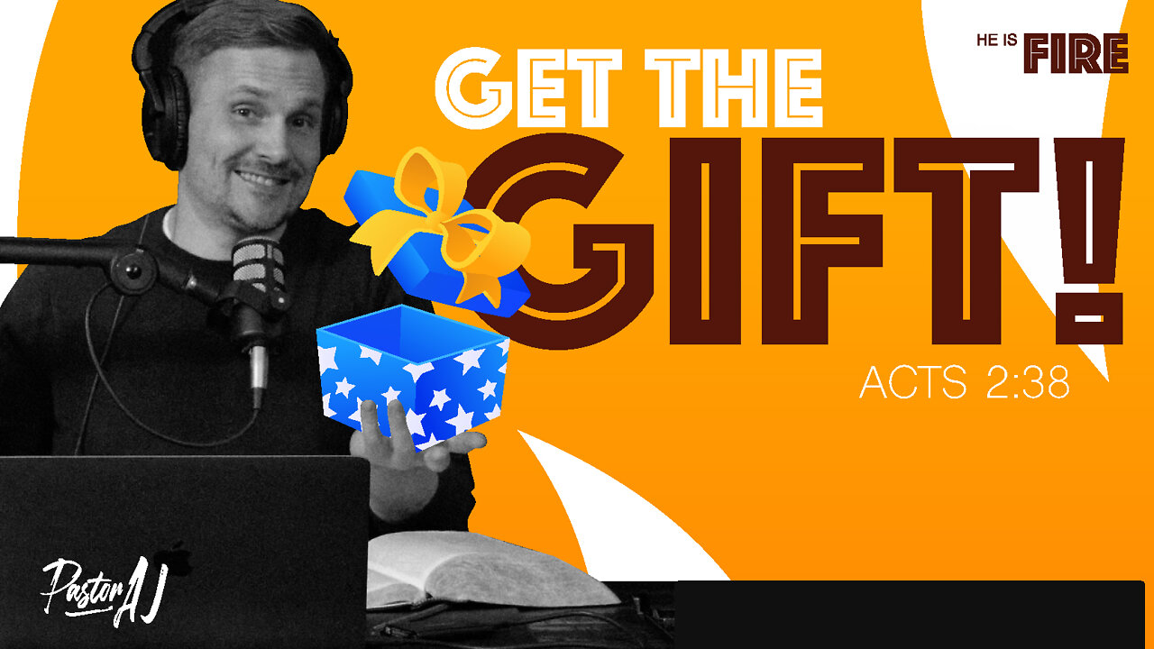 Get the Gift (Acts 2:38)