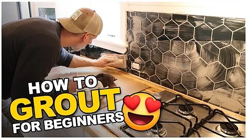 How To Grout | DIY For Beginners