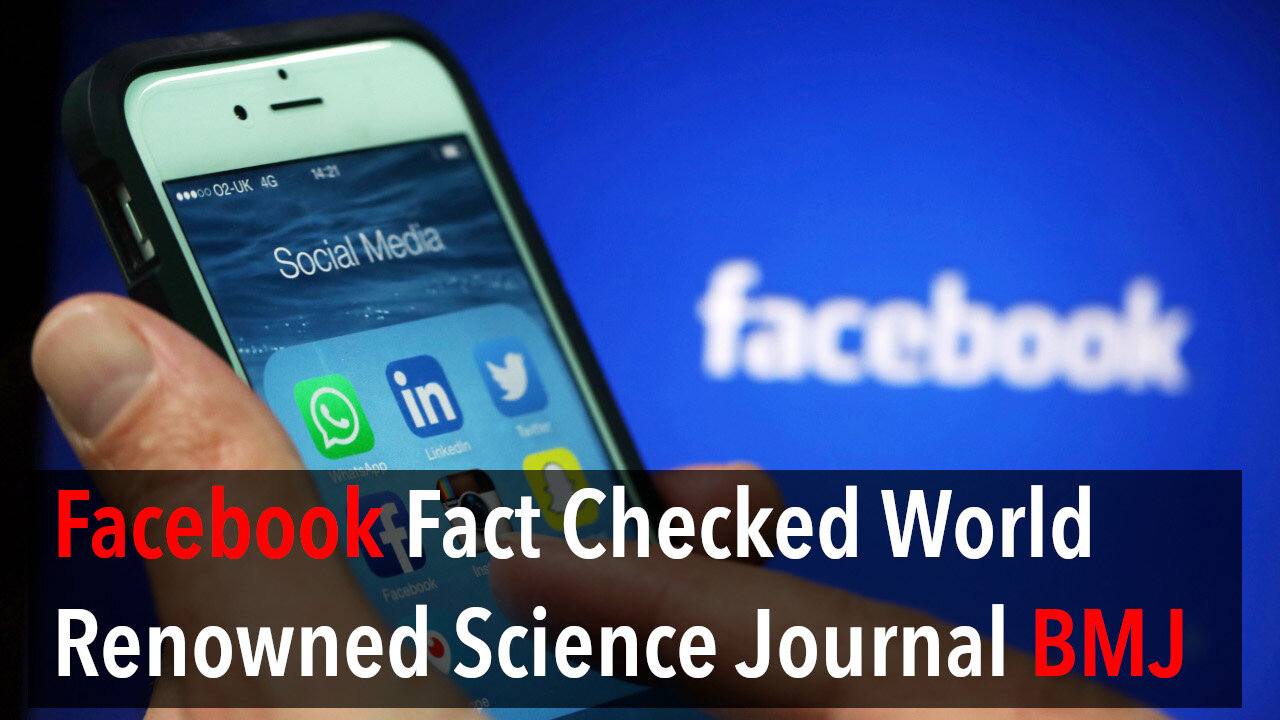 Facebook Fact Checked World Renowned Science Journal - BMJ