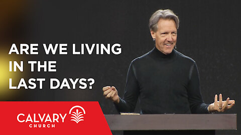 Are We Living in the Last Days? - 2 Peter 1-3 - Skip Heitzig