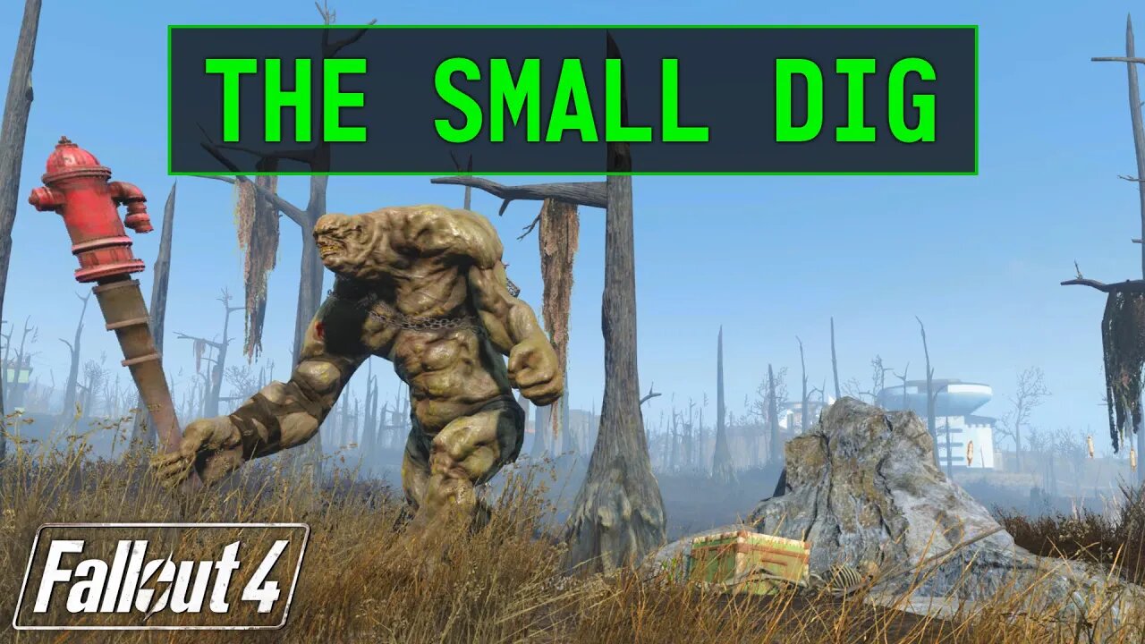 Fallout 4 | The Small Dig