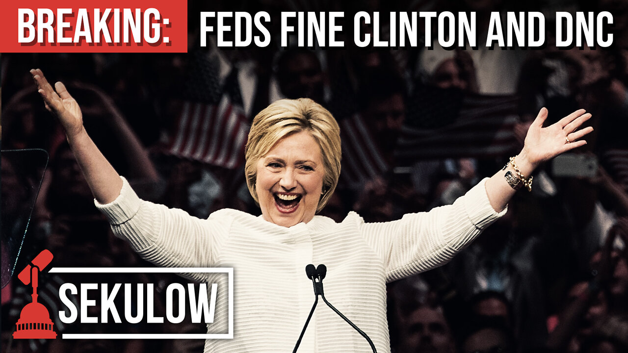 BREAKING: Feds Fine Clinton and DNC