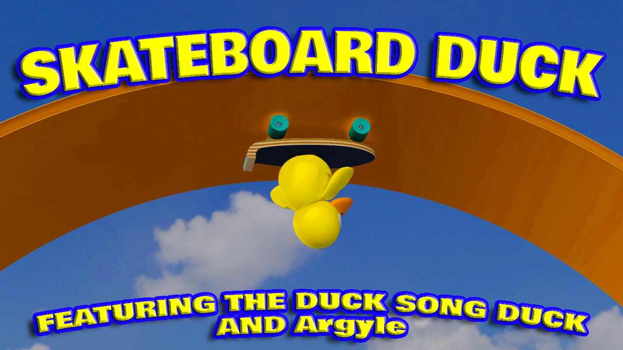 Skateboard Duck - Featuring The Duck Song Duck & Argyle